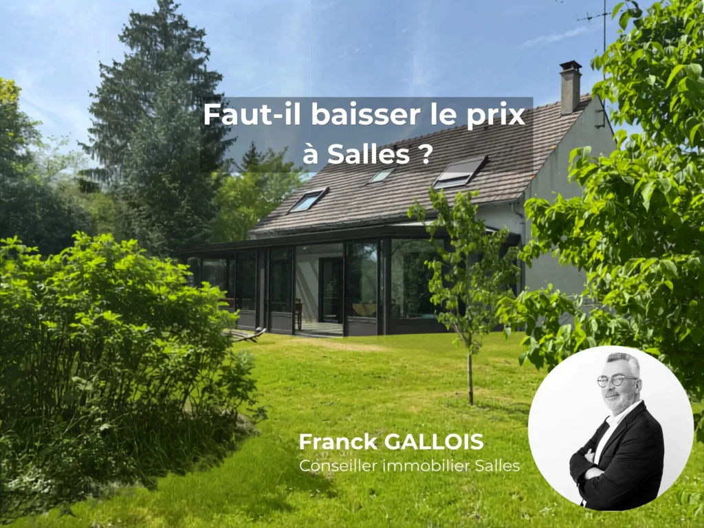 baisser prix maison Salles – estimation immobilière