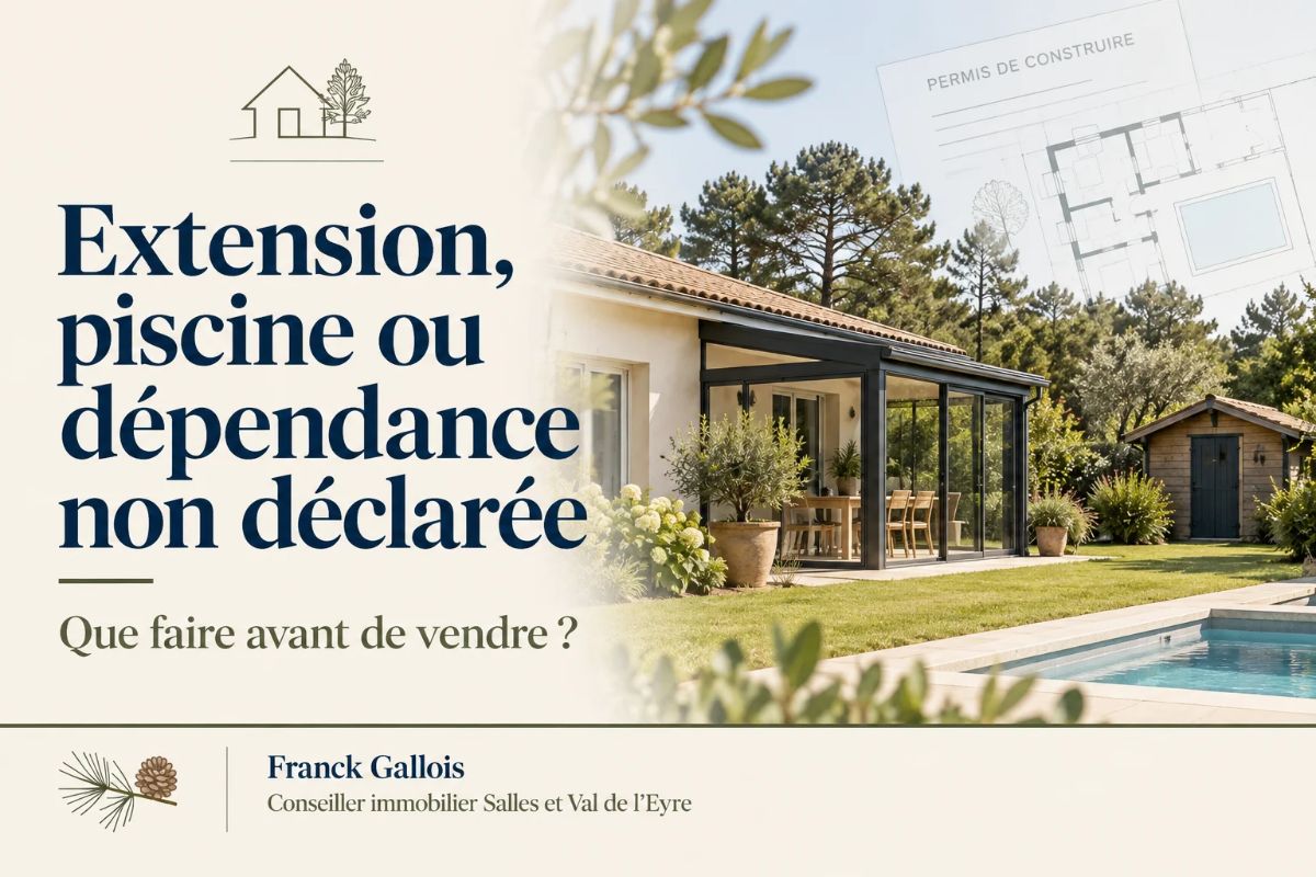 Extension piscine ou dépendance non déclarée avant la vente d’une maison à Salles